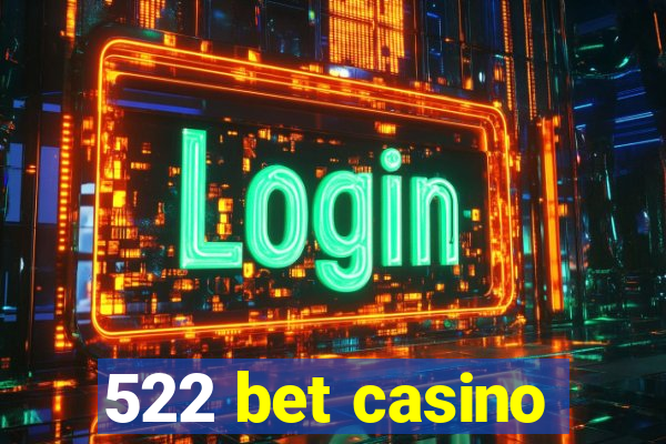 522 bet casino